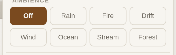 The ambience row. Off is a choice like any other, and it is the one you start with.