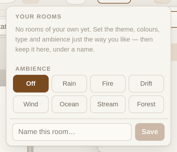 Your rooms, kept under names of your own — and the ambience row beneath them.